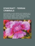 Starcraft - Terran Criminals: Alan Schez di Source Wikia edito da Books LLC, Wiki Series
