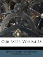Our Paper, Volume 18 edito da Nabu Press