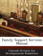 Family Support Services Manual edito da Bibliogov