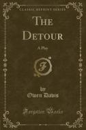 The Detour di Owen Davis edito da Forgotten Books