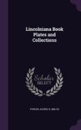 Lincolniana Book Plates And Collections edito da Palala Press