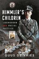 Himmler's Children di Guus de Vries edito da Pen & Sword Books Ltd