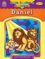 Bible Stories & Activities: Daniel di Mary Tucker edito da Teacher Created Materials