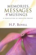 Memories, Messages And Musings di H P Bovell edito da America Star Books