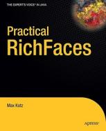 Practical Richfaces di Max Katz edito da Apress