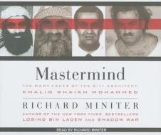 MasterMind: The Many Faces of the 9/11 Architect, Khalid Shaikh Mohammed di Richard Miniter edito da Tantor Media Inc