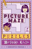 Picture Maze Puzzles for Bright Kids di Conceptis Puzzles edito da PUZZLEWRIGHT