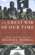 The Great War of Our Time di Michael Morell edito da Grand Central Publishing