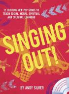 Singing Out! di Andy Silver edito da Bloomsbury Publishing Plc