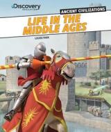 Life in the Middle Ages di Louise Park edito da PowerKids Press