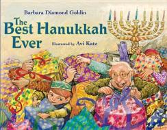 The Best Hanukkah Ever di Barbara Diamond Goldin edito da TWO LIONS