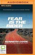 Fear Is the Rider di Kenneth Cook edito da Bolinda Audio