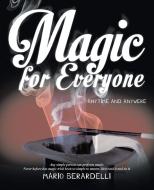 Magic for Everyone di Mario Berardelli edito da Trafford Publishing