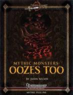 Mythic Monsters: Oozes Too di Jason Nelson edito da Createspace