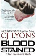 Blood Stained: Lucy Guardino FBI Thrillers, Book #2 di CJ Lyons edito da Createspace