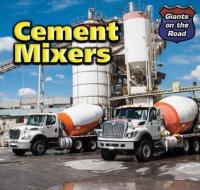 Cement Mixers di Norman D. Graubart edito da PowerKids Press