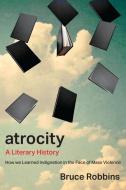 Atrocity di Bruce Robbins edito da Stanford University Press