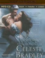 And Then Comes Marriage di Celeste Bradley edito da Audible Studios on Brilliance