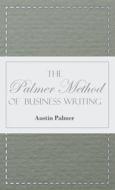 Palmer Method of Business Writing di Austin Palmer edito da Harding Press