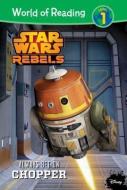 Star Wars Rebels: Always Bet on Chopper di Meredith Ausu, Kevin Hopps edito da LEVELED READERS