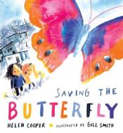 Saving the Butterfly: A Story about Refugees di Helen Cooper edito da CANDLEWICK STUDIO