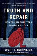 Truth and Repair di Judith Lewis Herman edito da BASIC BOOKS