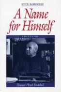 Name for Himself: A Biography of Thomas Head Raddall di Joyce Barkhouse edito da Natural Heritage Books