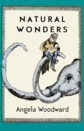 Natural Wonders di Angela Woodward edito da The University of Alabama Press