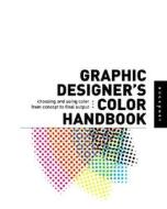 Graphic Designer's Colour Handbook di Barb Karg, Rick Sutherland edito da Rockport Publishers Inc.