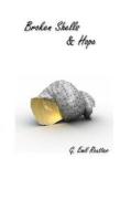 Broken Shells and Hope di G. Emil Reutter edito da Stonegarden.Net Publishing