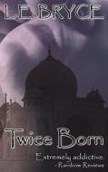 Twice Born di L E Bryce edito da Phaze Books
