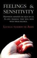 Feelings & Sensitivity di Lucelia Tenorio De Assis edito da Publishamerica