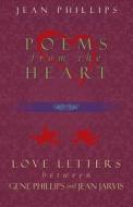Poems From The Heart di Jean Phillips edito da Crosshouse Publishing
