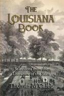 The Louisiana Book di Thomas M'Caleb edito da Cornerstone Book Publishers
