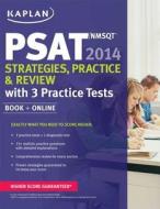 Kaplan Psat/nmsqt 2014 Strategies, Practice, And Review di Kaplan edito da Kaplan Publishing