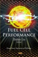 Fuel Cell Peformance edito da Nova Science Publishers Inc