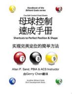 Cue Ball Control Cheat Sheets (Chinese): Shortcuts to Perfect Billiards Position & Shape di Allan P. Sand edito da Billiard Gods Productions