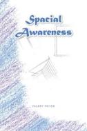 Spacial Awareness di Valery Meyer edito da Covenant Books