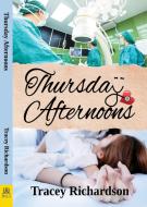 Thursday Afternoons di Tracey Richardson edito da BELLA BOOKS