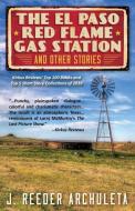 The El Paso Red Flame Gas Station di J. Reeder Archuleta edito da Booklocker.com, Inc.