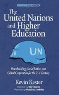 The United Nations and Higher Education di Kevin Kester, Tbd edito da Information Age Publishing