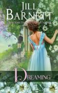 Dreaming di Jill Barnett edito da Oliver-Heber Books