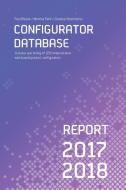 Configurator Database Report 2017/2018 di Paul Blazek, Martina Partl, Clarissa Streichsbier edito da Lulu.com