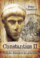 Constantius II di Peter Crawford edito da Pen & Sword Books Ltd