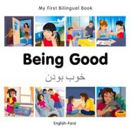 My First Bilingual Book - Being Good - Farsi-english di Milet Publishing edito da Milet Publishing