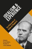 Idealism & Experience: The Philosophy of Guido de Ruggiero edito da IMPRINT ACADEMIC