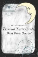 Personal Tarot Cards Daily Draw Journal: Companion Book for Tarot and Oracle Card Reading di Highway 62 Publishing edito da INDEPENDENTLY PUBLISHED