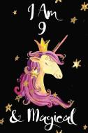 I Am 9 & Magical: Gorgeous Pink Unicorn Princess Diary Happy Birthday Notebook Gift for Girls Small Blank Lined Journal, di Ladymberries Publishing edito da INDEPENDENTLY PUBLISHED