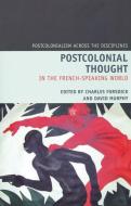 Postcolonial Thought in the French Speaking World di Charles Forsdick edito da PAPERBACKSHOP UK IMPORT