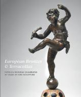 European Bronzes & Terracottas: Patricia Wengraf Celebrates 40 Years of Fine Sculpture di Patricia Wengraf edito da Paul Holberton Publishing